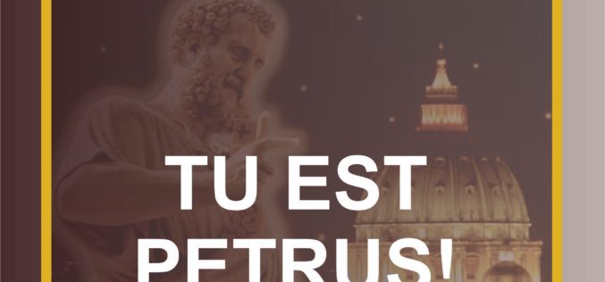 Tu est Petrus!